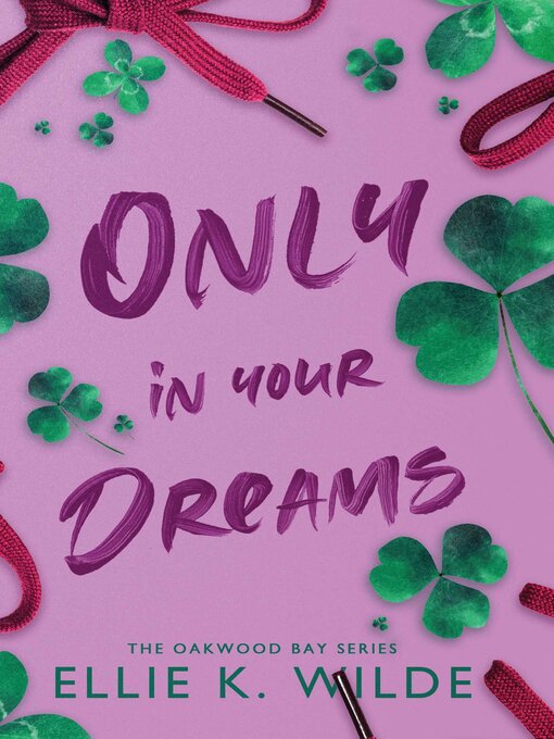 Title details for Only in Your Dreams by Ellie K Wilde - Wait list